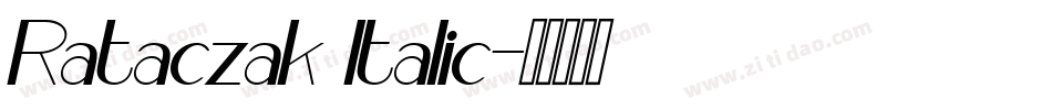 Rataczak Italic字体转换
